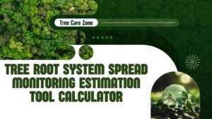 Tree Root System Spread Monitoring Estimation Tool Calculator