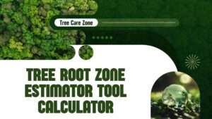 Tree Root Zone Estimator Tool Calculator