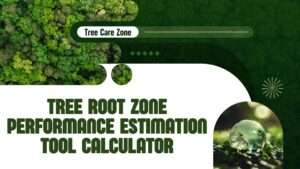 Tree Root Zone Performance Estimation Tool Calculator