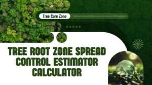 Tree Root Zone Spread Control Estimator Calculator