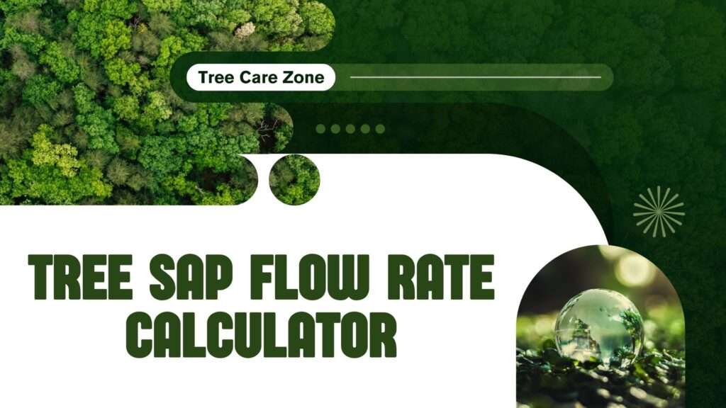 Tree Sap Flow Rate Calculator