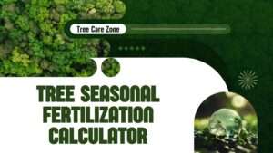 Tree Seasonal Fertilization Calculator