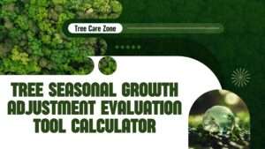Tree Seasonal Growth Adjustment Evaluation Tool Calculator