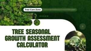 Tree Seasonal Growth Assessment Calculator