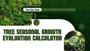 Tree Seasonal Growth Evaluation Calculator