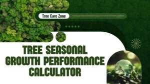 Tree Seasonal Growth Performance Calculator