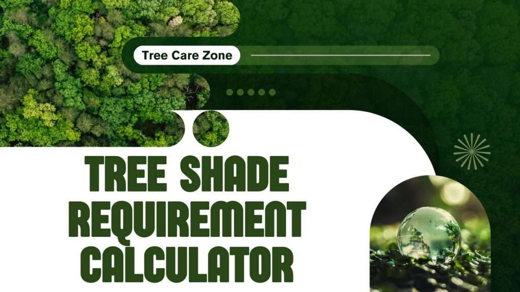 Tree Shade Requirement Calculator