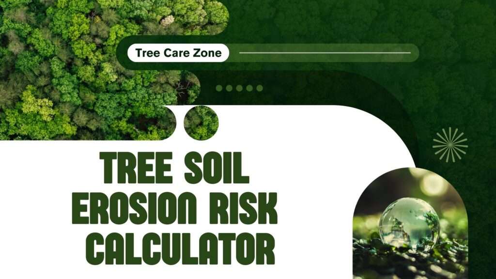Tree Soil Erosion Risk Calculator