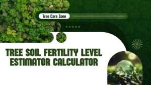 Tree Soil Fertility Level Estimator Calculator