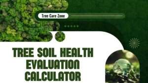 Tree Soil Health Evaluation Calculator