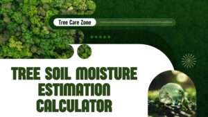 Tree Soil Moisture Estimation Calculator