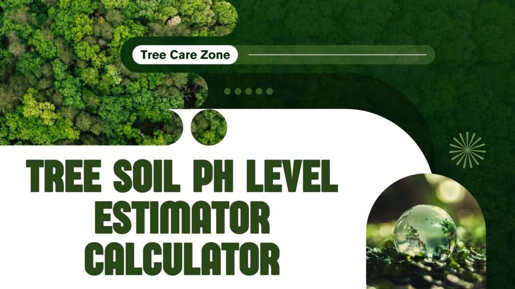 Tree Soil Ph Level Estimator Calculator