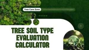 Tree Soil Type Evaluation Calculator