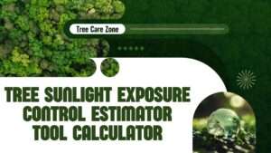 Tree Sunlight Exposure Control Estimator Tool Calculator