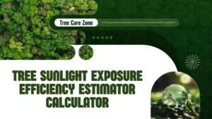Tree Sunlight Exposure Efficiency Estimator Calculator