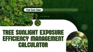 Tree Sunlight Exposure Efficiency Management Calculator