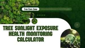 Tree Sunlight Exposure Health Monitoring Calculator