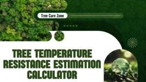 Tree Temperature Resistance Estimation Calculator