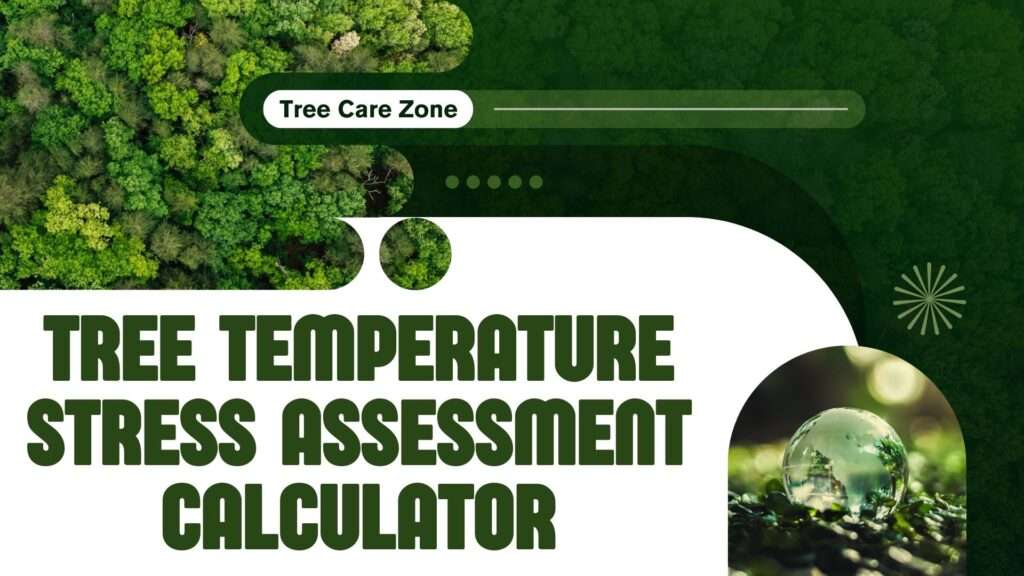 Tree Temperature Stress Assessment Calculator