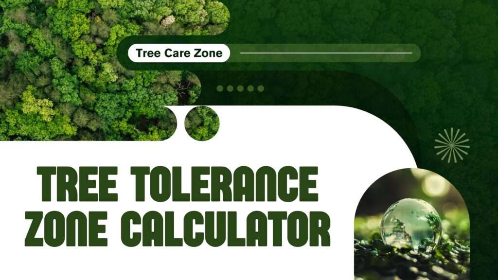 Tree Tolerance Zone Calculator