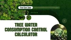 Tree Water Consumption Control Calculator