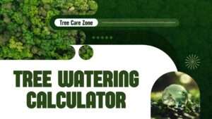 Tree Watering Calculator