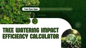Tree Watering Impact Efficiency Calculator