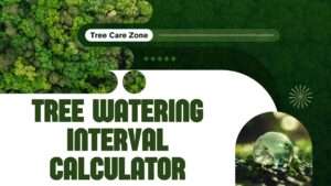 Tree Watering Interval Calculator