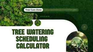 Tree Watering Scheduling Calculator
