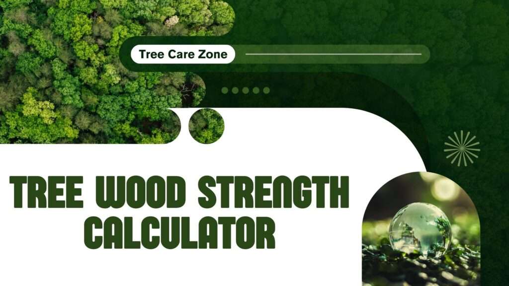 Tree Wood Strength Calculator