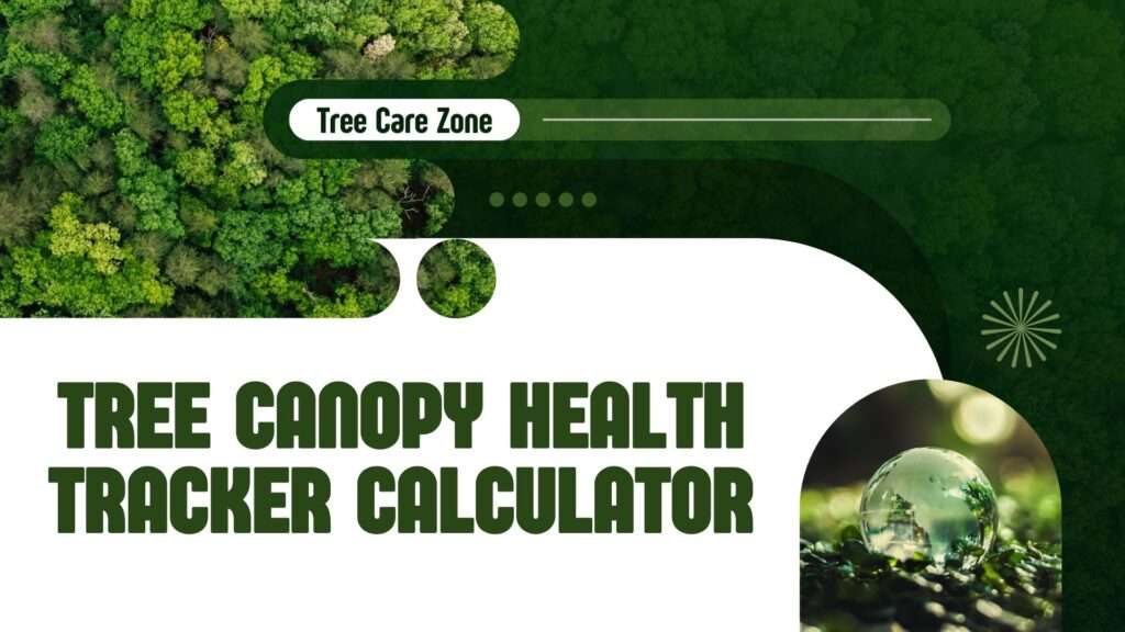 Tree Canopy Health Tracker Calculator