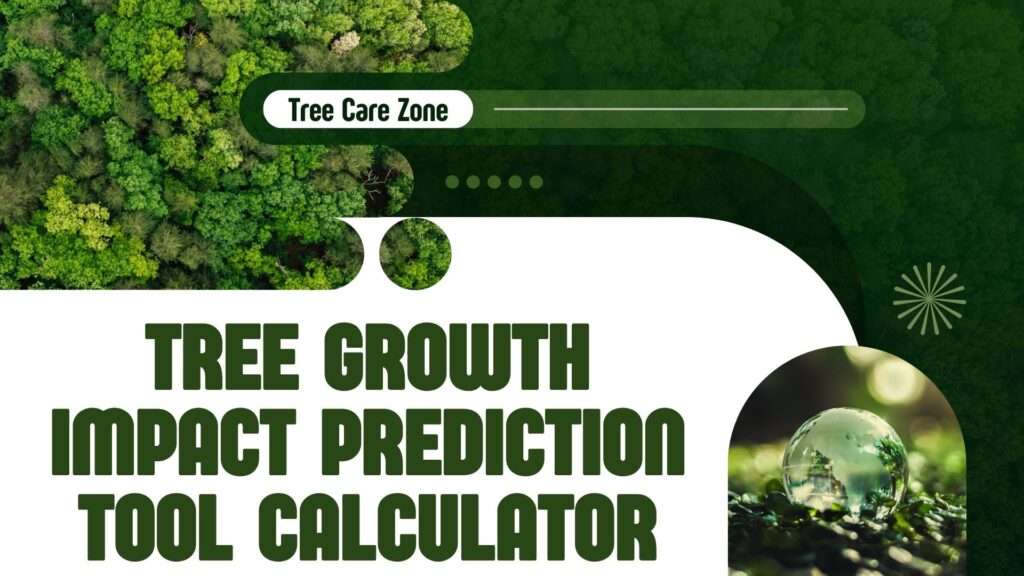 Tree Growth Impact Prediction Tool Calculator