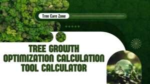 Tree Growth Optimization Calculation Tool Calculator