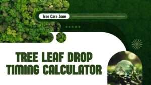 Tree Leaf Drop Timing Calculator