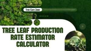 Tree Leaf Production Rate Estimator Calculator