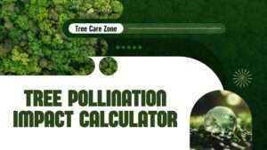 Tree Pollination Impact Calculator