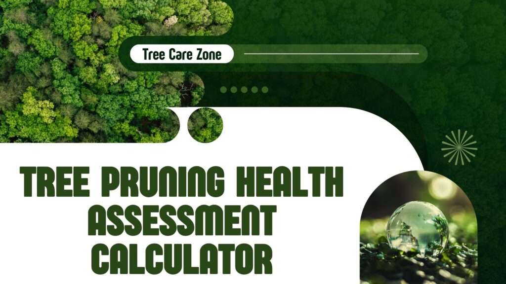 Tree Pruning Health Assessment Calculator
