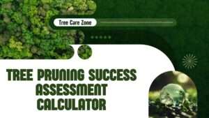 Tree Pruning Success Assessment Calculator