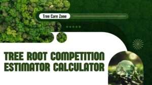 Tree Root Competition Estimator Calculator