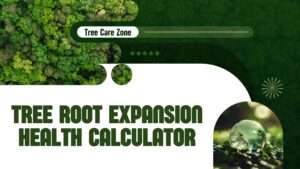Tree Root Expansion Health Calculator