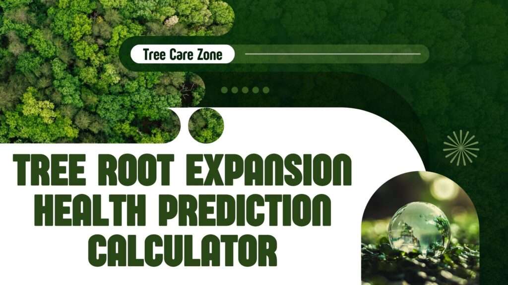Tree Root Expansion Health Prediction Calculator