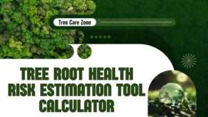 Tree Root Health Risk Estimation Tool Calculator