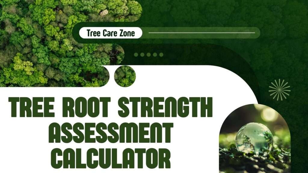 Tree Root Strength Assessment Calculator
