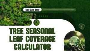 Tree Seasonal Leaf Coverage Calculator