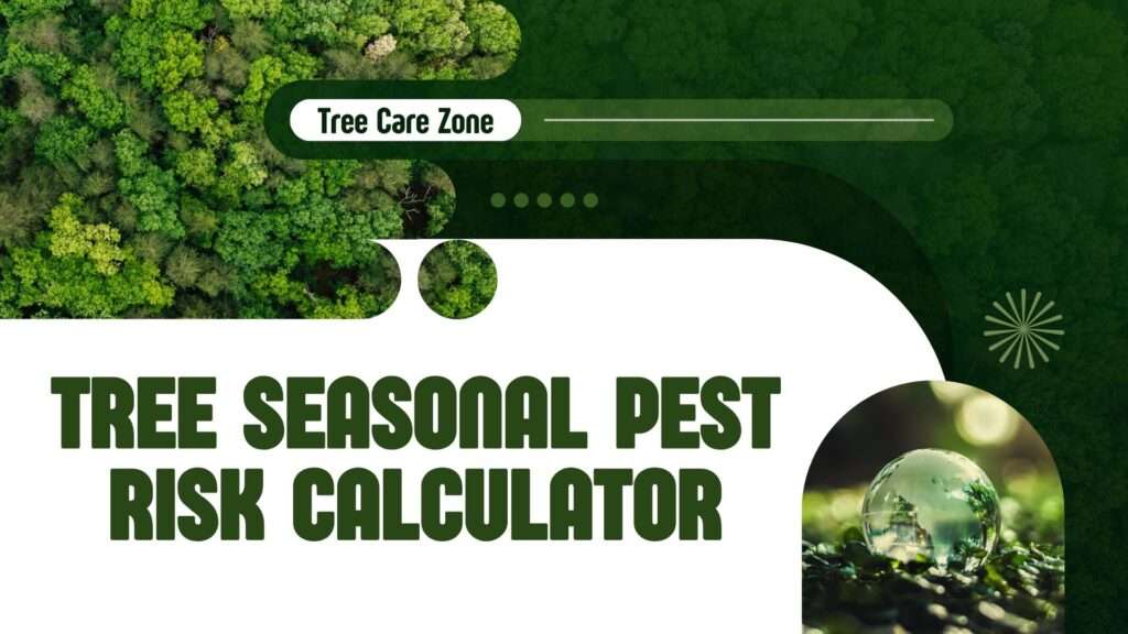 Tree Seasonal Pest Risk Calculator