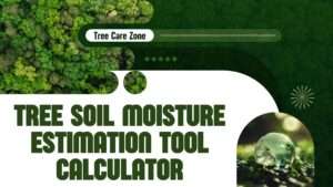 Tree Soil Moisture Estimation Tool Calculator