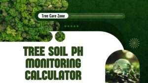 Tree Soil pH Monitoring Calculator