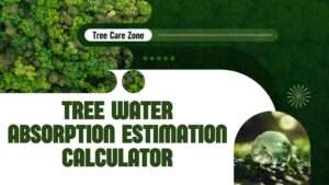 Tree Water Absorption Estimation Calculator