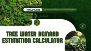 Tree Water Demand Estimation Calculator