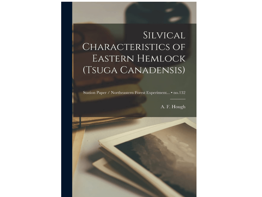 
Silvical Characteristics of Eastern Hemlock (Tsuga Canadensis